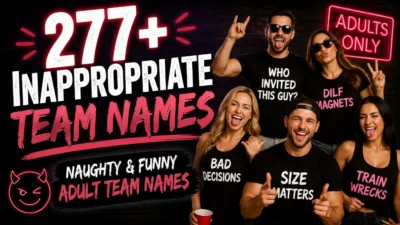 277+ Inappropriate Team Names: Naughty & Funny Adult Team Names