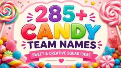 285+ Candy Team Names: Sweet & Creative Squad Ideas