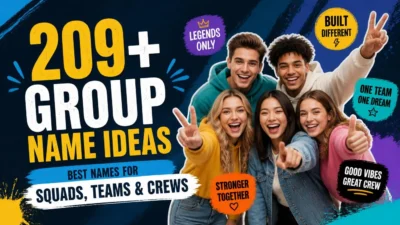 209+ Group Name Ideas: Best Names for Squads, Teams & Crews