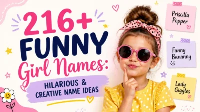 216+ Funny Girl Names: Hilarious & Creative Name Ideas