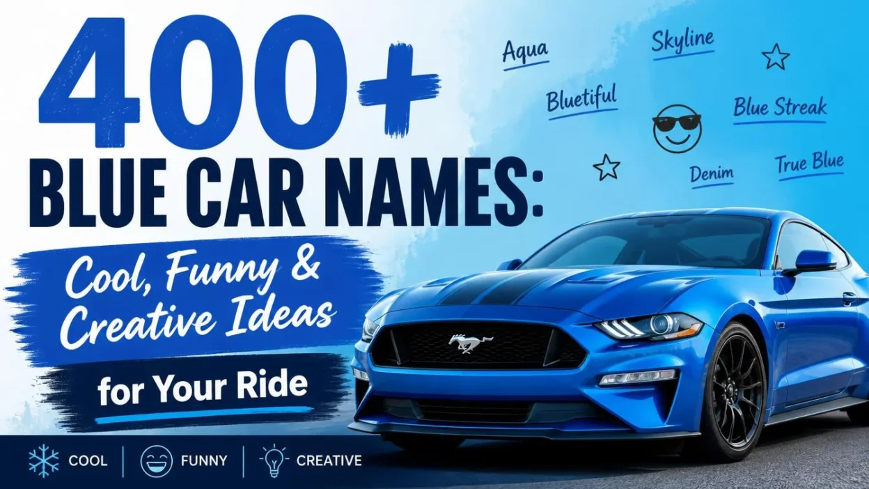 400+ Blue Car Names: Cool, Funny & Creative Ideas for Your Ride