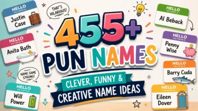 455+ Pun Names Clever, Funny & Creative Name Ideas