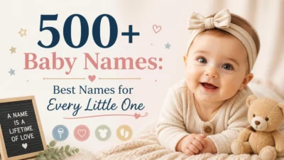500+ Baby Names: Best Names for Every Little One