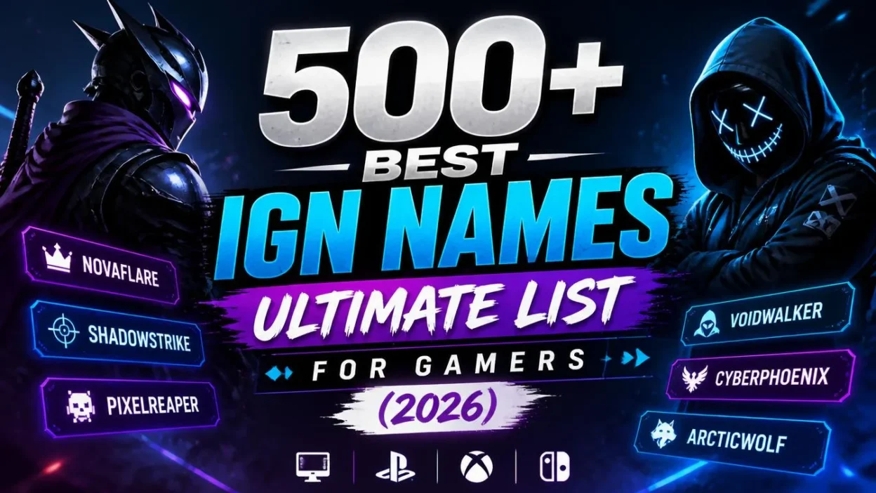 500+ Best IGN Names List for Gamers (2026)